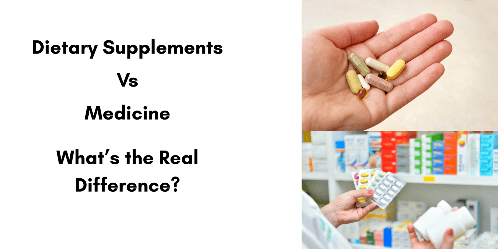 Dietary Supplements vs Medicine What’s the Real Difference?